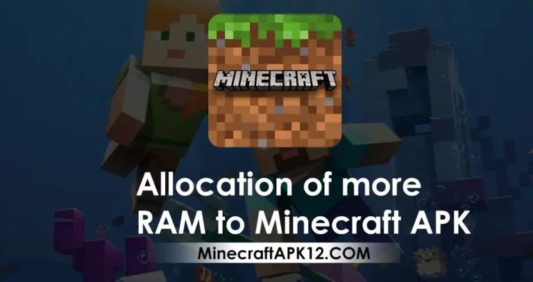 Allocation of more RAM to Minecraft APK